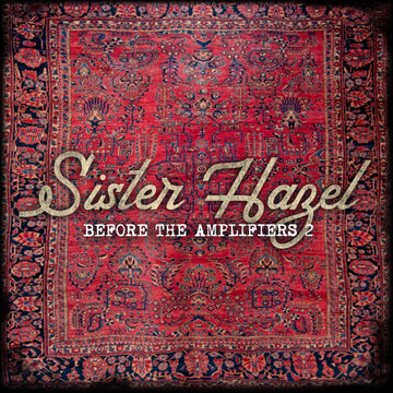 Sister Hazel Before The Amplifiers 2 Album is Out Now