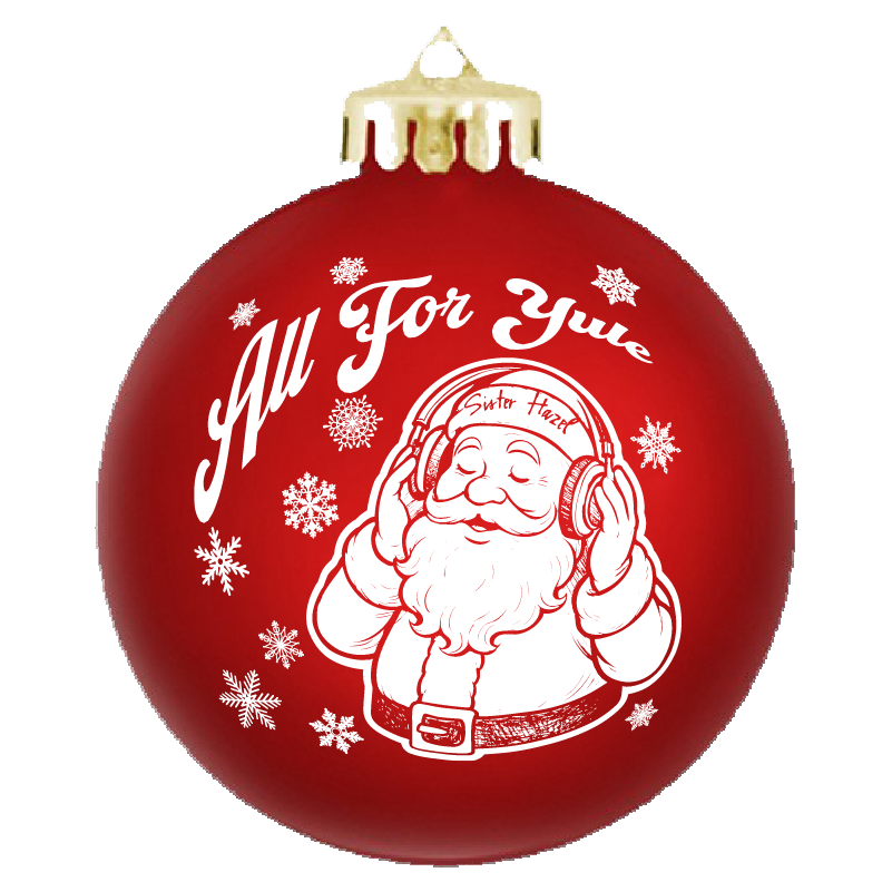 Sister Hazel All For Yule Ornament 